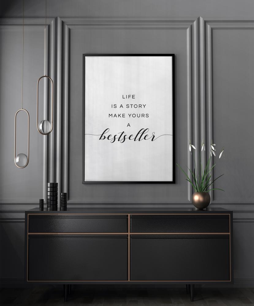 Life is a Story make yours a bestseller I Poster