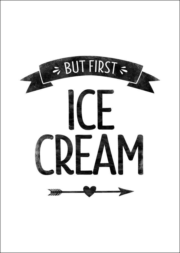 But first ice cream Rétro Poster