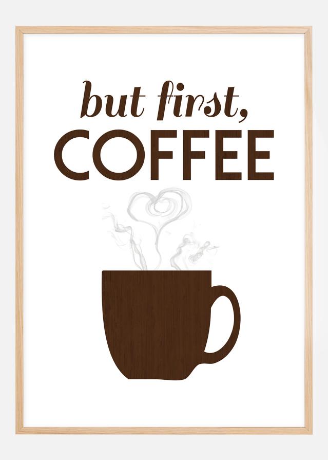 But first coffee - Wood Poster